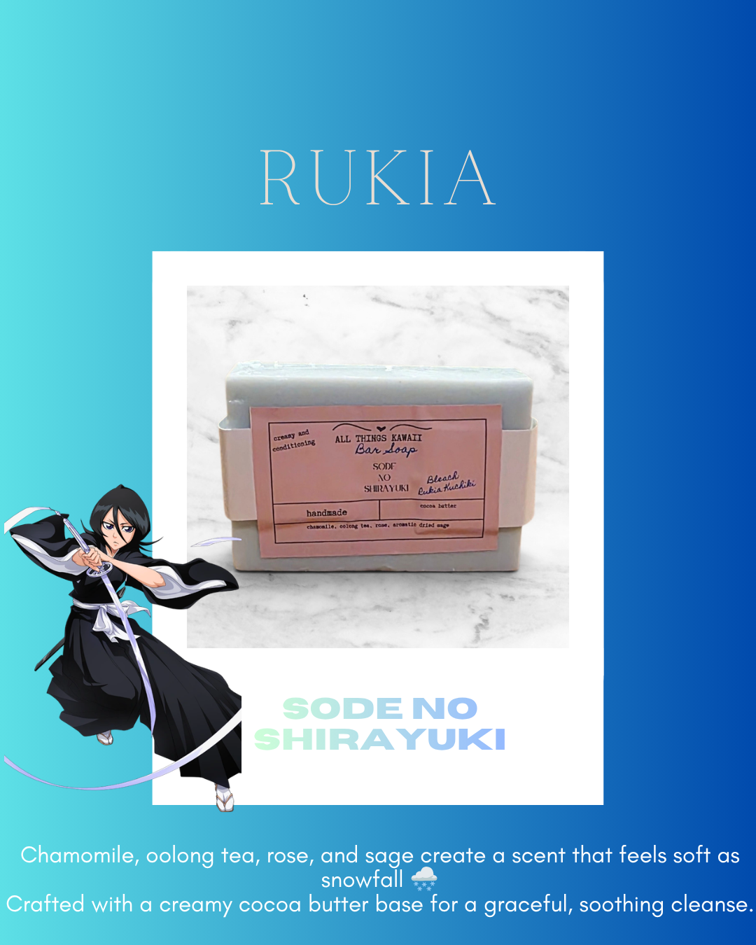 SODE NO SHIRAYUKI (Rukia)